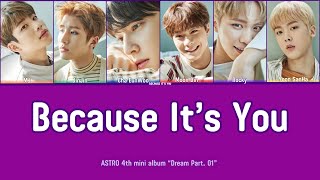 Download lagu ASTRO (아스트로) - 너라서 (BECAUSE IT'S YOU) [COLOR CODED LYRICS] [ROM; ENG] mp3