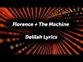 Florence + The Machine - Delilah (Lyrics)