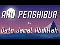 Dato Jamal Abdillah - Aku Penghibur with (lyrics)