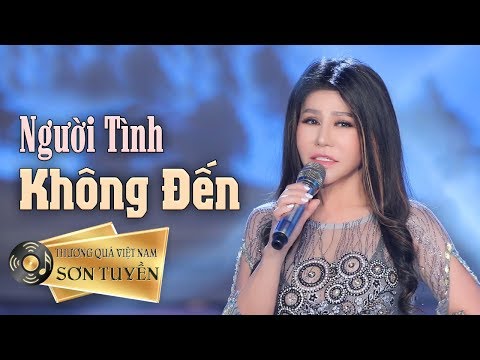 Người Tình Không Đến - Danh Ca Sơn Tuyền