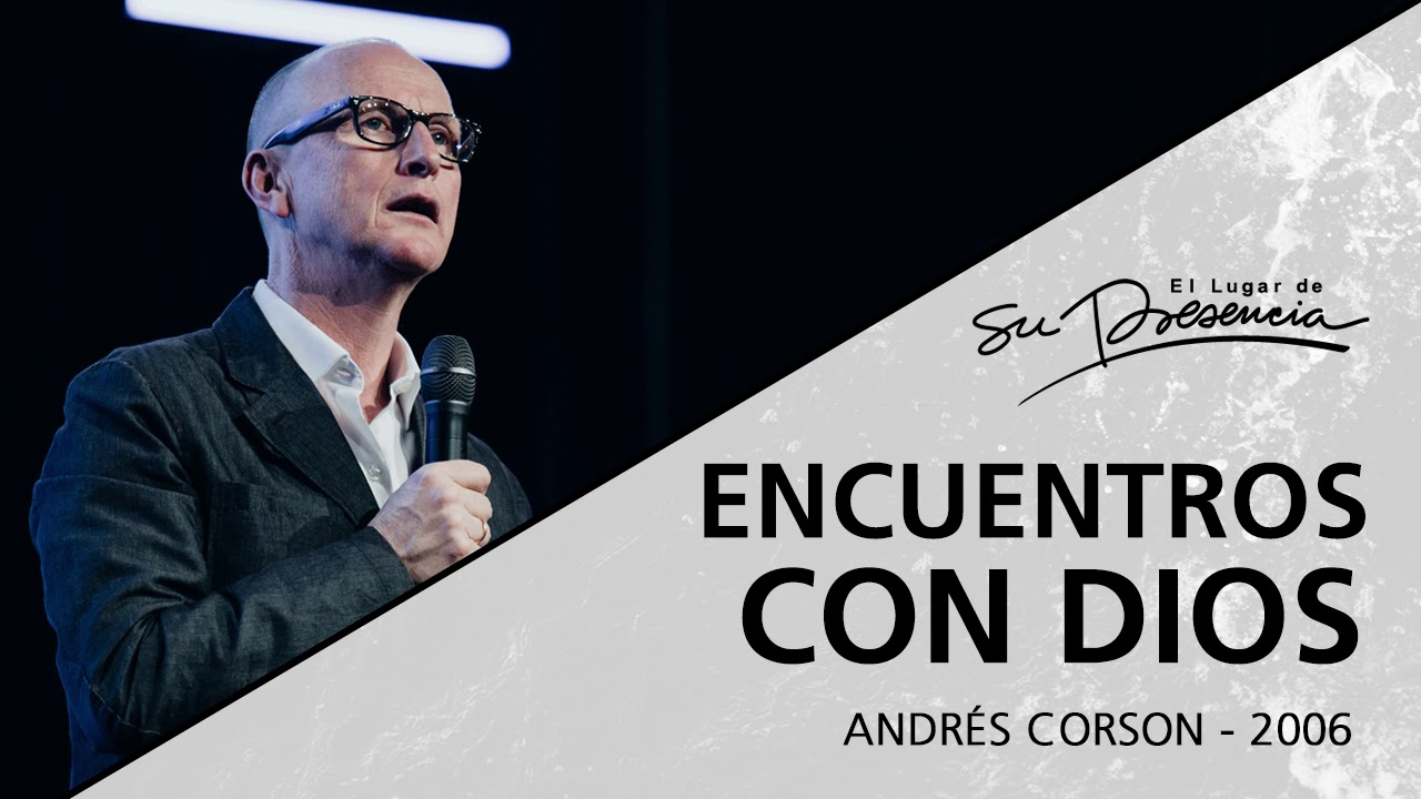 📻 Encuentros con Dios - Andrés Corson - 8 Febrero 2006 | Prédicas Cristianas