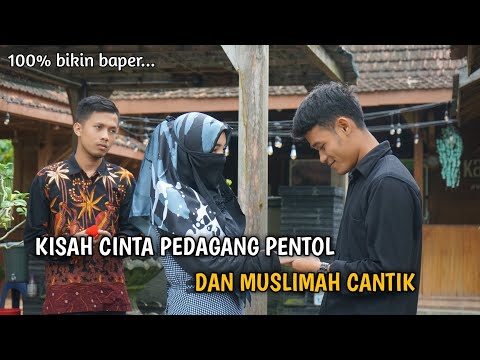 cowok-miskin-jadi-kaya-sering-spesial-kisah-cinta-pedagang-pent-dan-muslimah-cantik-tamat