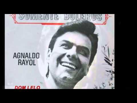 Agnaldo Rayol - Não Mereço Voçê