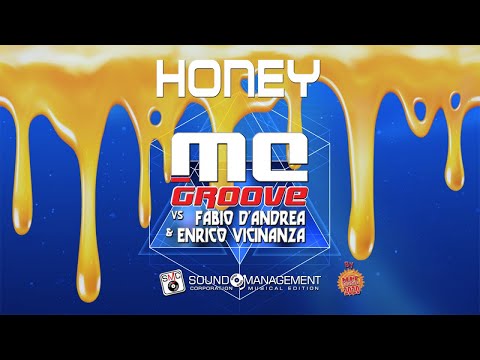 MC GROOVE vs FABIO D'ANDREA & ENRICO VICINANZA - Honey (HIT MANIA 2020)