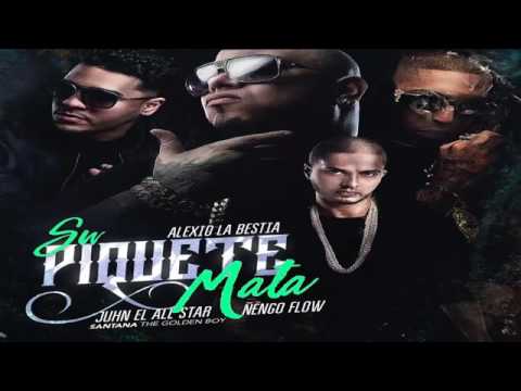 Alexio- "Su Piquete Mata" ft. Juhn & Ñengo Flow (Prod.by  Santana. )