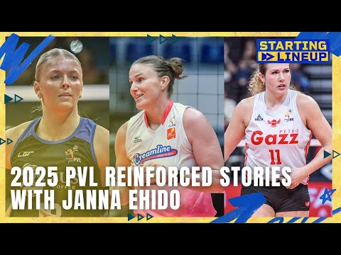 2025 PVL Reinforced stories with Janna Ehido 🏐| STARTING LINEUP | HIGHLIGHTS