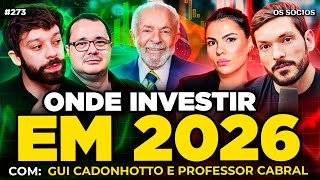 AS MELHORES OPORTUNIDADES DE INVESTIMENTOS PARA 2026: RENDA FIXA, AÇÕES e ECONOMIA | Os Sócios 273