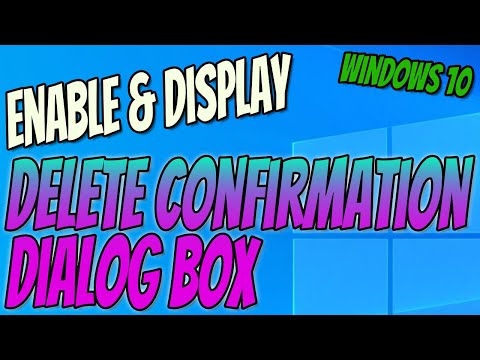 How To Enable & Display The Delete Confirmation Dialog Box On Your Windows 10 PC Tutorial