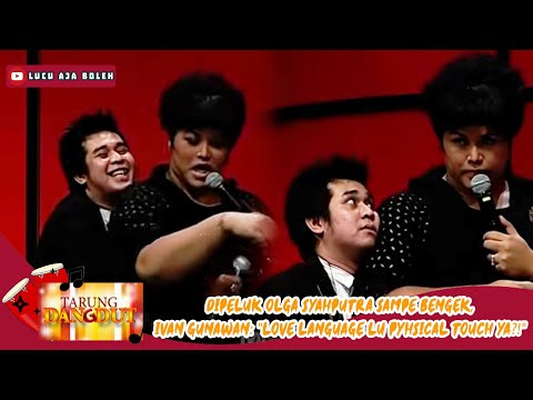 DIPELUK OLGA SYAHPUTRA, IVAN GUNAWAN KELOJOTAN DIBIKIN KAGET SAMA PHYSICAL TOUCH NYA -TARUNG DANGDUT