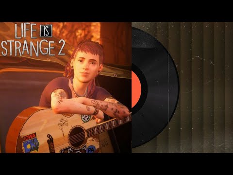 Life is Strange 2 - Soundtrack "I Found a Way" by First Aid Kit