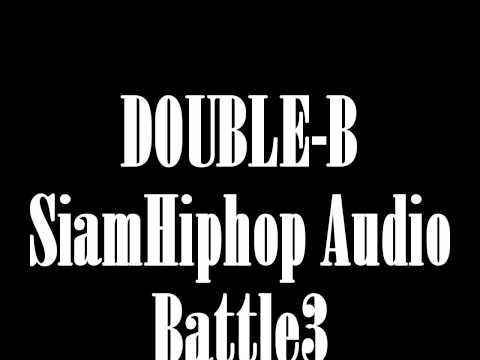 Double-B  -  SiamhiphopAudio Battle3