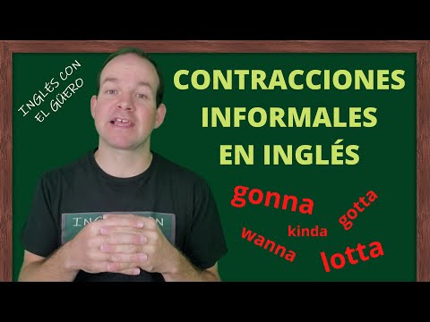 CONTRACCIONES INFORMALES EN INGLÉS