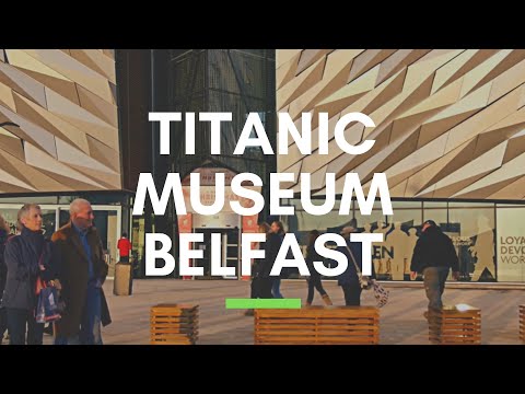 TITANIC MUSEUM BELFAST Discover the Facts & the Real Story of RMS Titanic at the Titanic Belfast Video