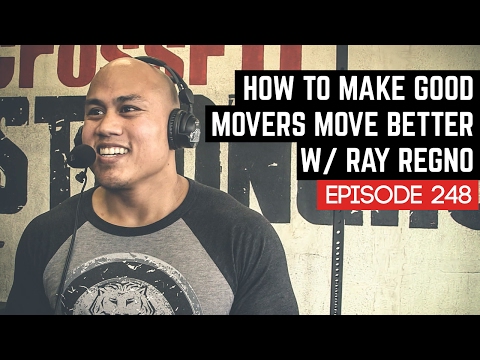 How To Make Good Movers Move Better W/ CrossFit Weightlifting Staff Member, Ray Regno - 248