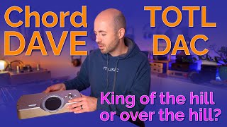 Video thumbnail for Chord DAVE DAC Review - King of the hill or over the hill? by Passion for Sound