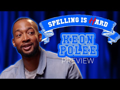 Keon Polee Sneak Peek! - Spelling is Hard!