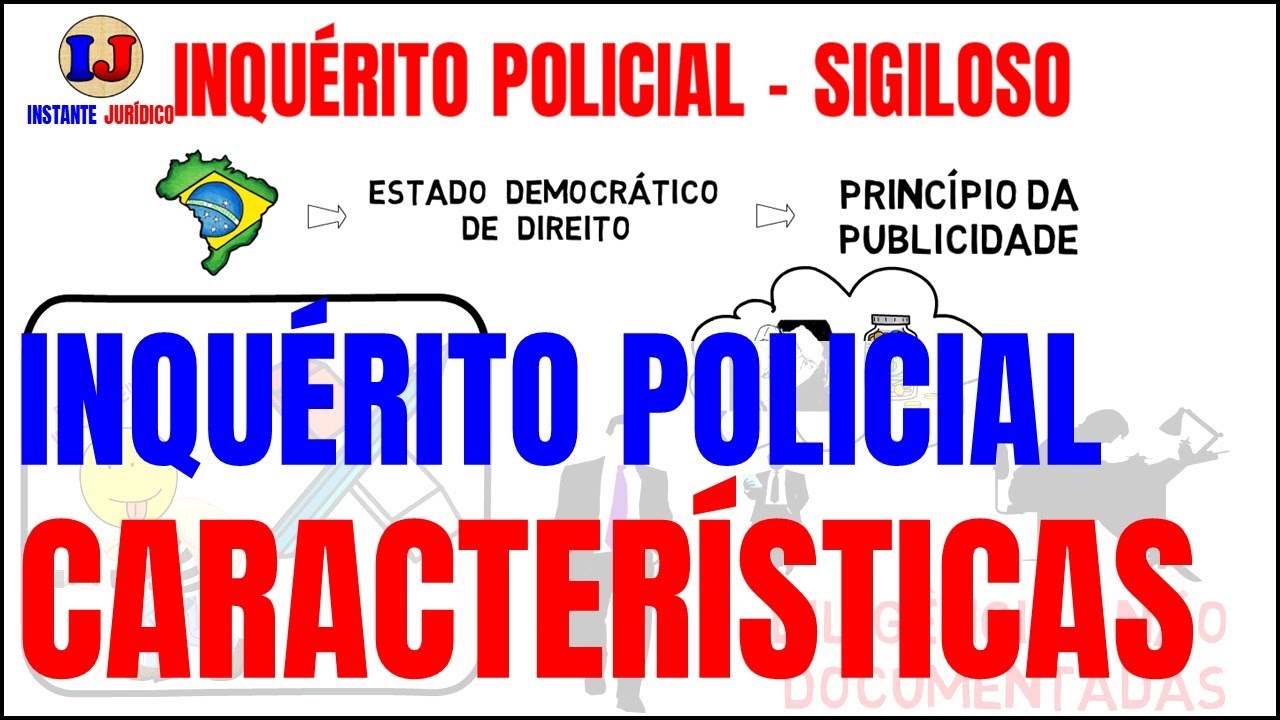 CARACTERÍSTICAS DO INQUÉRITO POLICIAL | inquérito policial oab | Direito Processual Penal