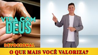 O Valor da vida em um mundo material - (Vida com Deus)