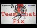 How to Fix Apex Legends Game Chat - Team Chat Glitch How to Fix Apex Legends Game Chat - Team Chat Glitch