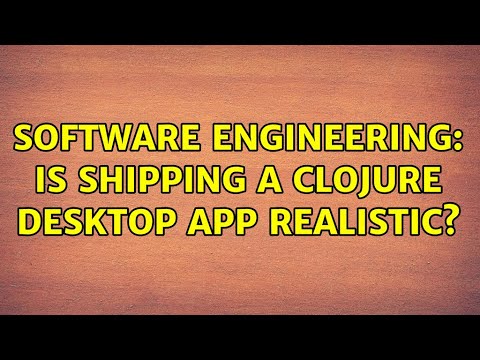 Software Engineering: Is shipping a Clojure desktop app realistic?