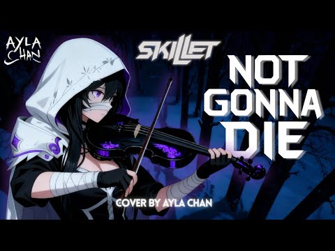 Not Gonna Die - Skillet | Cover By Ayla Chan (Who Will Save The Hero?)