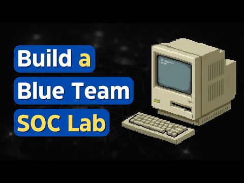 How to Build a Blue Team SOC Lab from Scratch
