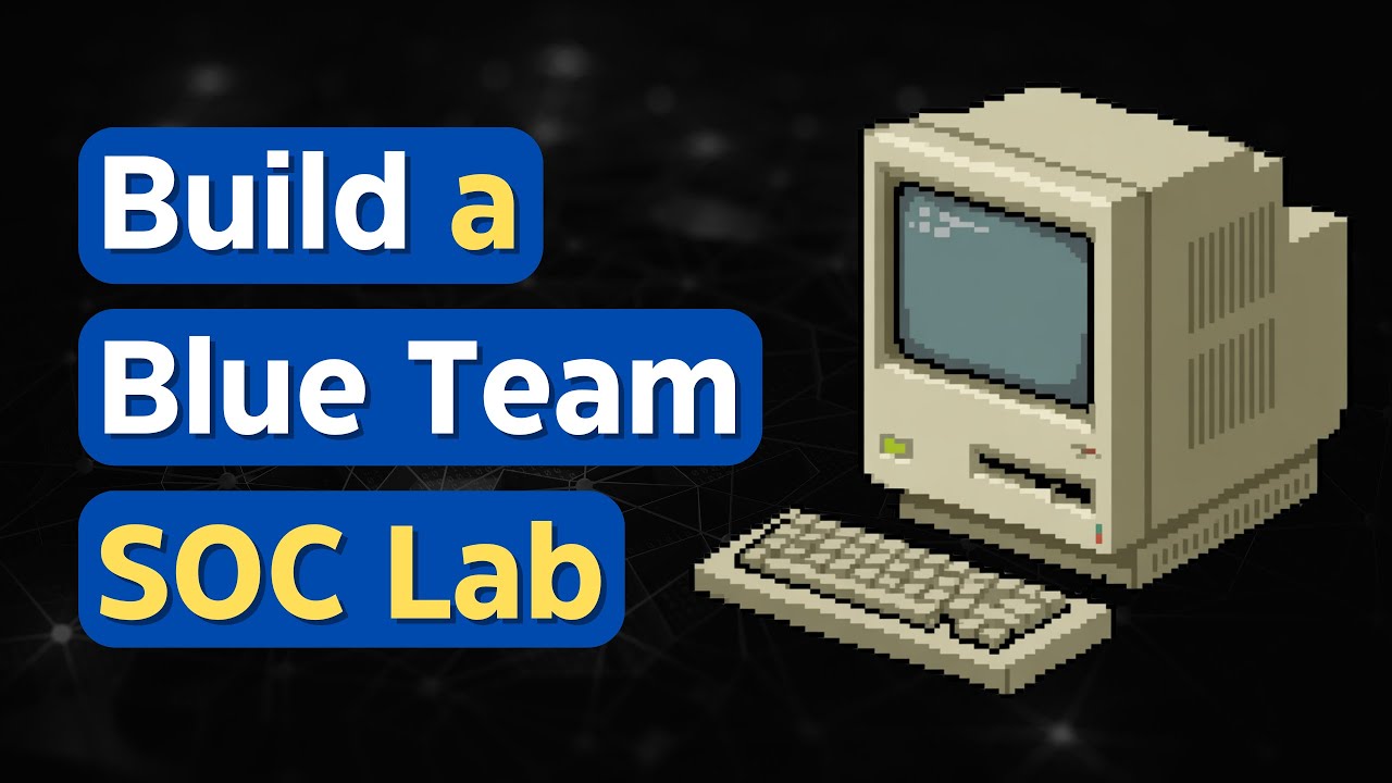 How to Build a Blue Team SOC Lab from Scratch