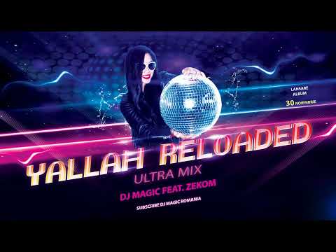 Dj Magic feat. ZEKOM - Yallah Reloaded ❌ Club Mix