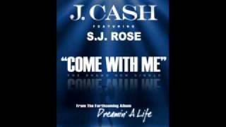 J. Cash feat S.J. Rose - Come With Me