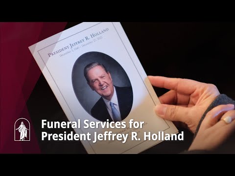Brief Summary of Funeral Services for President Jeffrey R. Holland