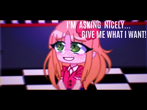 || I'm asking nicely... Give me what I want! || FNAF || Full Tweening || Gacha Club ||