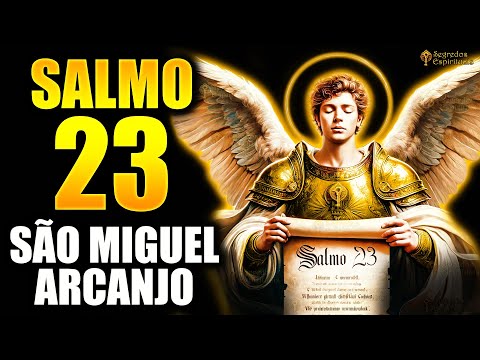 SALMO 23 de SÃO MIGUEL ARCANJO | TODOS QUE OUVIRAM TIVERAM SORTE E PROSPERIDADE