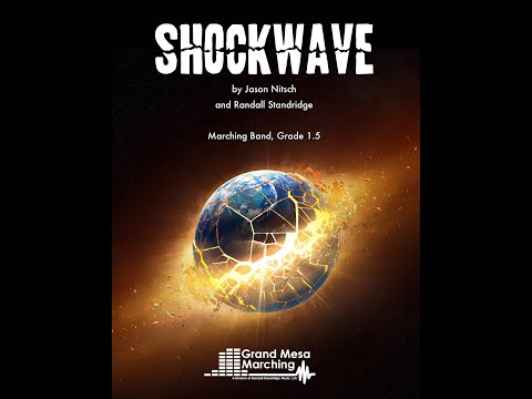 Shockwave (Marching Band, Grade 1.5) - Randall Standridge and Jason Nitsch