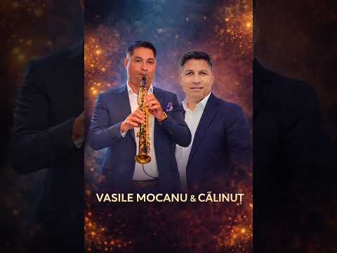 VASILE MOCANU & CALINUT 
