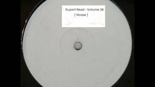 Rupert Read - Volume 38 [ House ]