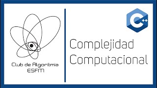 Complejidad computacional | Club de Algoritmia ESFM