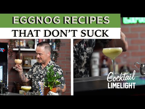 Eggnog Recipes That Don't Suck | Cocktail Limelight