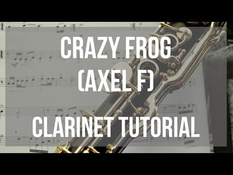 How to play Crazy Frog (Axel F) by Harold Faltermeyer on Clarinet (Tutorial)