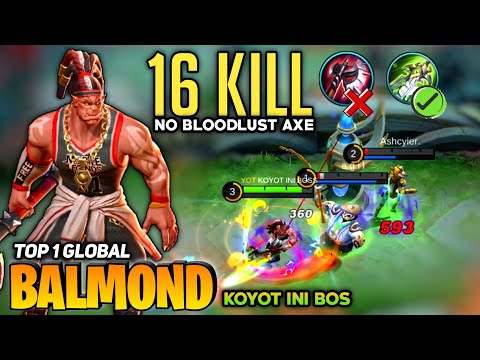 Balmond New Meta Build? No Bloodlust Axe! [Top 1 Global Balmond] By KOYOT INI BOS - Mobile Legend