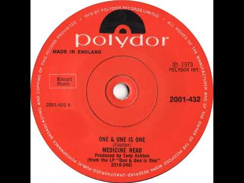 UK New Entry 1973 (89) Medicine Head - One And One Is One