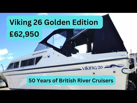 Boat Tour - Viking 26 Golden Edition - £62,950 - British Build River Cruiser