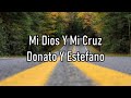 Donato Y Estefano - Mi Dios Y Mi Cruz