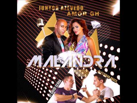 Amor Romeira - Malandra (con Junyor Azevedo, DJ David Serra y DJ Esteban Aracil)