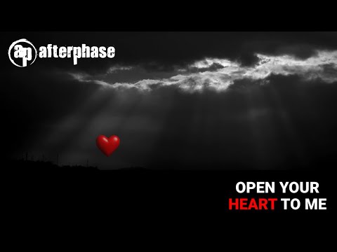 Open Your Heart To Me par Afterphase, clip officiel