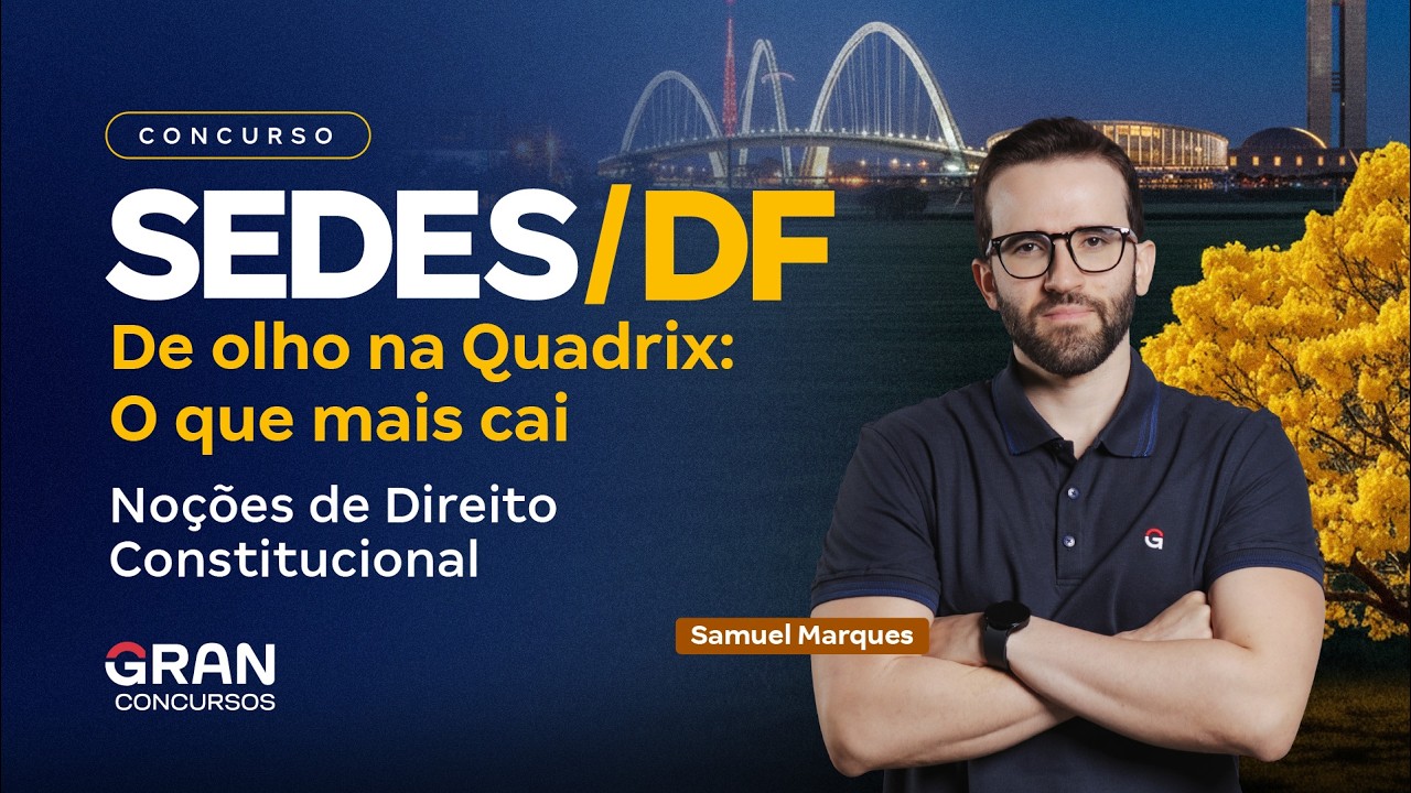 Concurso SEDES 2026 | De olho na Quadrix: O que mais cai em Noções de Direito Constitucional