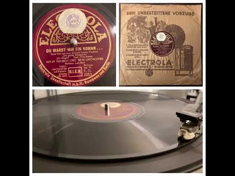 Mitja Nikisch u.s. Orchester: Du warst mir ein Roman, 1931 (Electrola  E.G. 2253)
