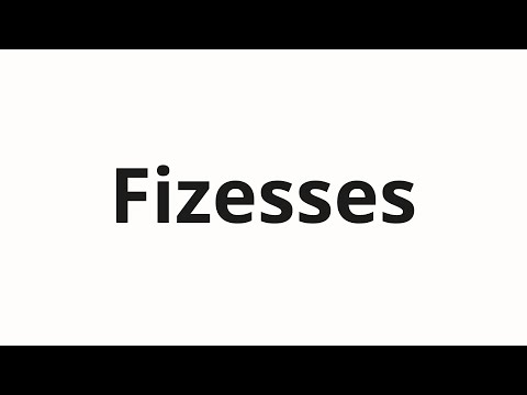 How to pronounce Fizesses