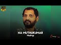 Na Muthukumar Birthday Whatsapp Status Na Muthukumar Mashup Status Cherry Magic Cuts