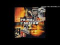 Primal Scream -  Burning Wheel