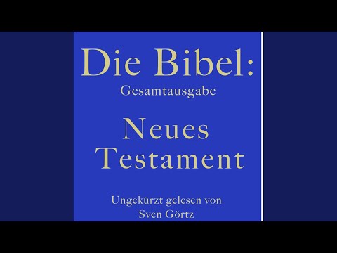 Philipper 03.3 & Philipper 04.1 - Die Bibel: Gesamtausgabe - Neues Testament (Ungekürzt)
